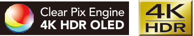 Clear Pix Engine 4K HDR OLED 4K HDR ※1